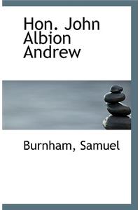 Hon. John Albion Andrew