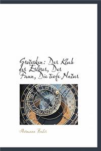Grotesken: Der Klub Der Erloser, Der Faun, Die Tiefe Natur