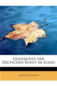 Geschichte Der Deutschen Kunst Im Elsass