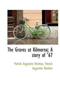 The Graves at Kilmorna; A Story of '67