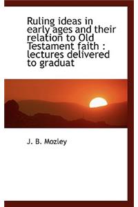 Ruling Ideas in Early Ages and Their Relation to Old Testament Faith