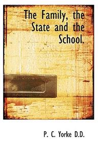 The Family, the State and the School.