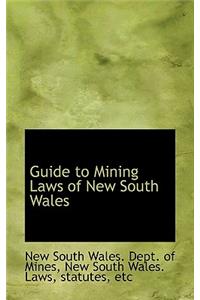 Guide to Mining Laws of New South Wales