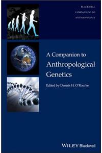 Companion to Anthropological Genetics
