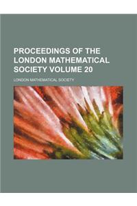 Proceedings of the London Mathematical Society Volume 20