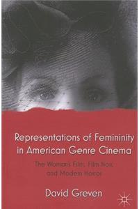 Representations of Femininity in American Genre Cinema