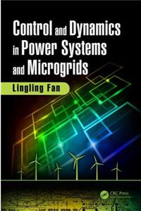 Control and Dynamics in Power Systems and Microgrids