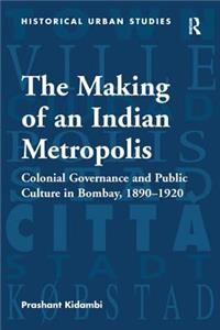 Making of an Indian Metropolis
