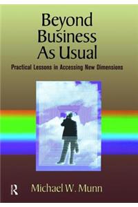 Beyond Business as Usual