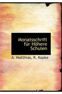 Monatsschrift Fur Hohere Schulen