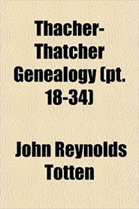 Thacher-Thatcher Genealogy (PT. 18-34)