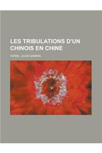 Les Tribulations D'Un Chinois En Chine