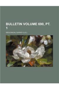 Bulletin Volume 690, PT. 1