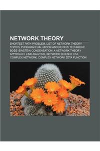 Network Theory: Shortest Path Problem, List of Network Theory Topics, Program Evaluation and Review Technique