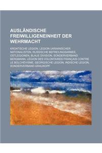 Auslandische Freiwilligeneinheit Der Wehrmacht