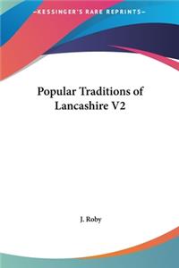 Popular Traditions of Lancashire V2