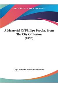 A Memorial of Phillips Brooks, from the City of Boston (1893)