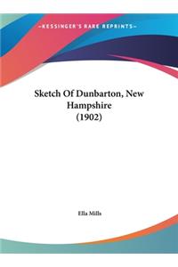 Sketch of Dunbarton, New Hampshire (1902)