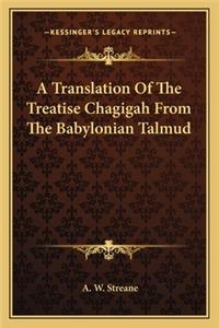 Translation of the Treatise Chagigah from the Babylonian Talmud