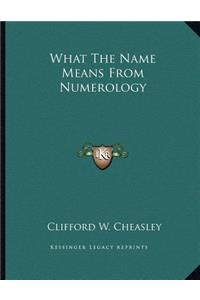 What the Name Means from Numerology