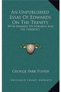 An Unpublished Essay of Edwards on the Trinity