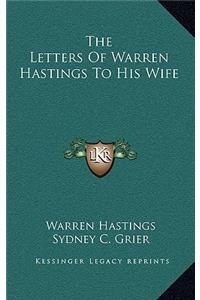 The Letters of Warren Hastings to His Wife
