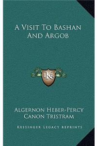 A Visit To Bashan And Argob