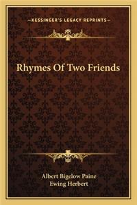 Rhymes of Two Friends