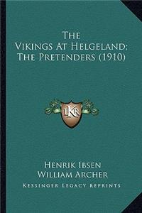 The Vikings At Helgeland; The Pretenders (1910)