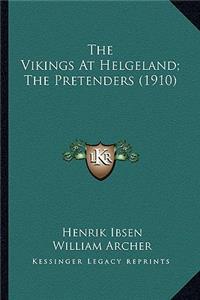 Vikings at Helgeland; The Pretenders (1910) the Vikings at Helgeland; The Pretenders (1910)