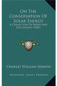 On the Conservation of Solar Energy