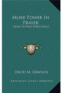 More Power in Prayer