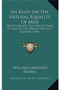 An Essay on the Natural Equality of Men