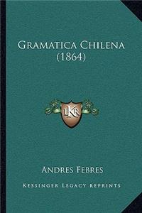 Gramatica Chilena (1864)