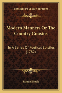 Modern Manners Or The Country Cousins