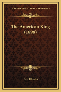 The American King (1898)