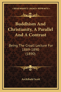 Buddhism And Christianity, A Parallel And A Contrast
