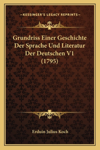 Grundriss Einer Geschichte Der Sprache Und Literatur Der Deutschen V1 (1795)