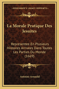 La Morale Pratique Des Jesuites