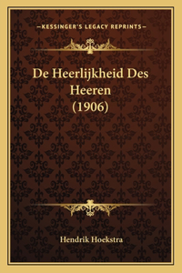 De Heerlijkheid Des Heeren (1906)