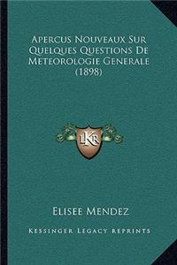 Apercus Nouveaux Sur Quelques Questions De Meteorologie Generale (1898)