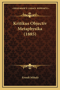 Kritikus Objectiv Metaphysika (1885)