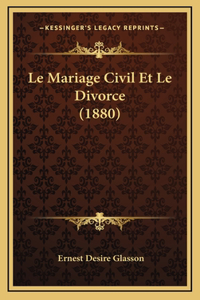 Le Mariage Civil Et Le Divorce (1880)