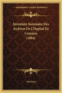 Inventaire Sommaire Des Archives De L'Hopital De Comines (1884)
