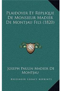 Plaidoyer Et Replique De Monsieur Madier De Montjau Fils (1820)