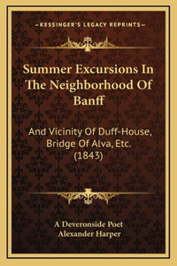 Summer Excursions In The Neighborhood Of Banff