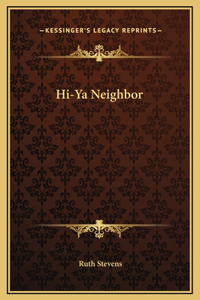 Hi-Ya Neighbor