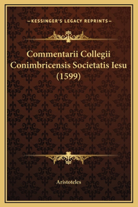 Commentarii Collegii Conimbricensis Societatis Iesu (1599)