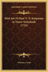 Brief Aan De Heer N. N. Koopmaan In Nieuw-Nederlandt (1724)