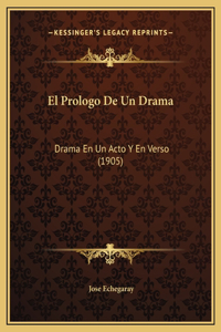 El Prologo De Un Drama